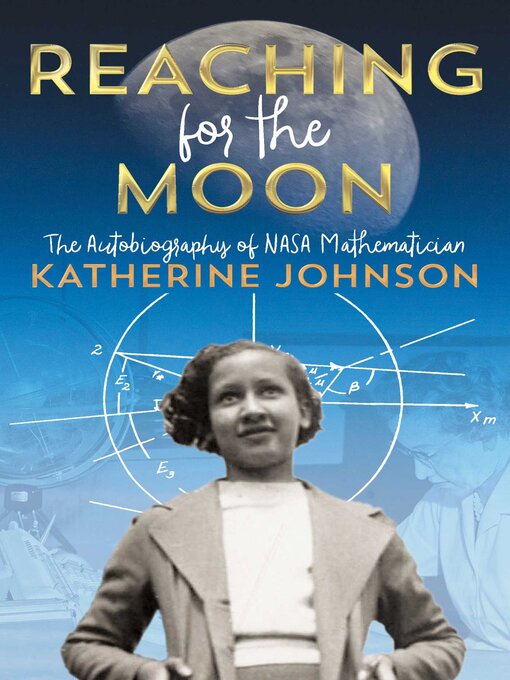 Title details for Reaching for the Moon by Katherine Johnson - Wait list